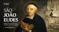 Hoje é celebrado são João Eudes, promotor da devoção ao Sagrado Coração de Jesus