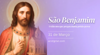 Hoje é dia de são Benjamim, o diácono que pregou numa prisão persa