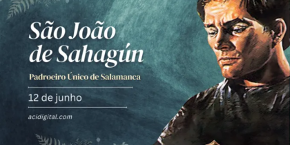 Hoje é dia de são João de Sahagún, o pregador que salvou seu povo da peste