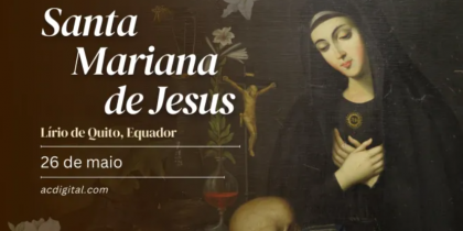 Hoje é dia de santa Mariana de Jesus, o lírio de Quito