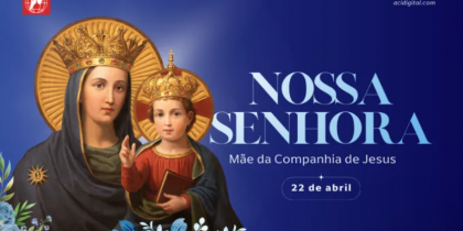 Hoje é celebrada a Nossa Senhora, Mãe da Companhia de Jesus