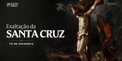 Hoje a Igreja celebra a Exaltação da Santa Cruz