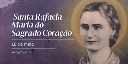 Hoje é celebrada santa Rafaela Maria do Sagrado Coração, religiosa espanhola
