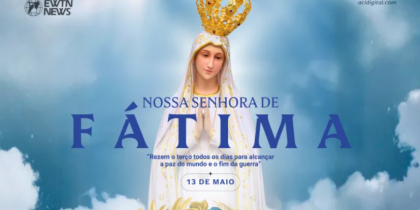 Igreja celebra hoje Nossa Senhora de Fátima