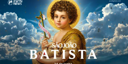 Hoje a Igreja celebra a natividade de são João Batista, o profeta do Altíssimo