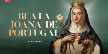Hoje é dia da beata Joana de Portugal