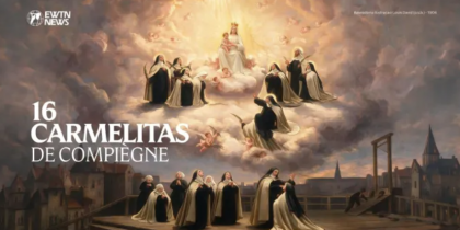 Hoje a Igreja recorda 16 carmelitas mártires decapitadas na Revolução Francesa