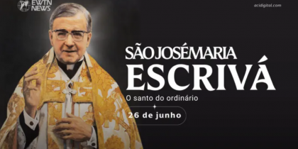 Hoje é celebrado são Josemaria Escrivá, o santo do ordinário
