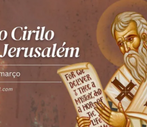 Hoje é celebrado são Cirilo de Jerusalém, bispo e doutor da Igreja