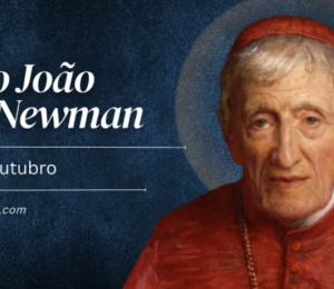 Hoje é dia de são João Newman, de anglicano a Doutor da Igreja
