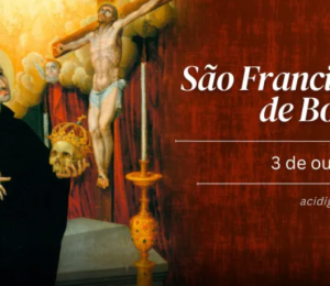Hoje é dia de são Francisco de Borja, o viúvo que reconsiderou o sentido da vida