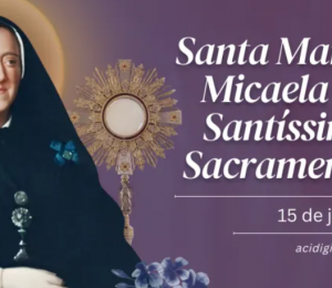 Hoje é celebrada santa Maria Micaela, que resgatou muitas mulheres da prostituição