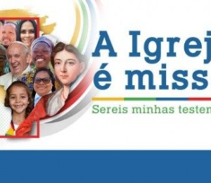 Campanha Missionária anima a Igreja do Brasil durante o mês de outubro
