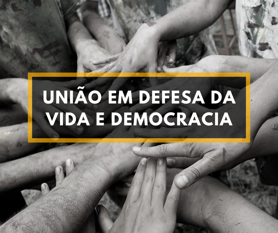 União em defesa da vida e democracia